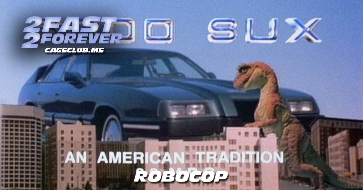 2 Fast 2 Forever #116 – RoboCop (1987)