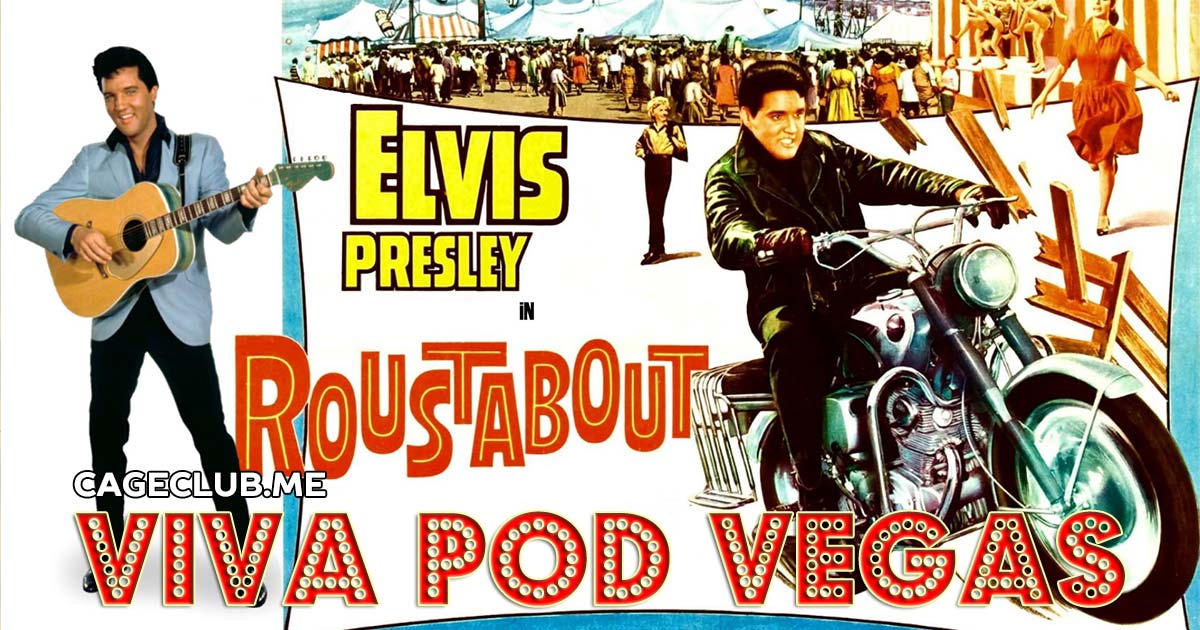 Viva Pod Vegas #017 – Roustabout (1964)