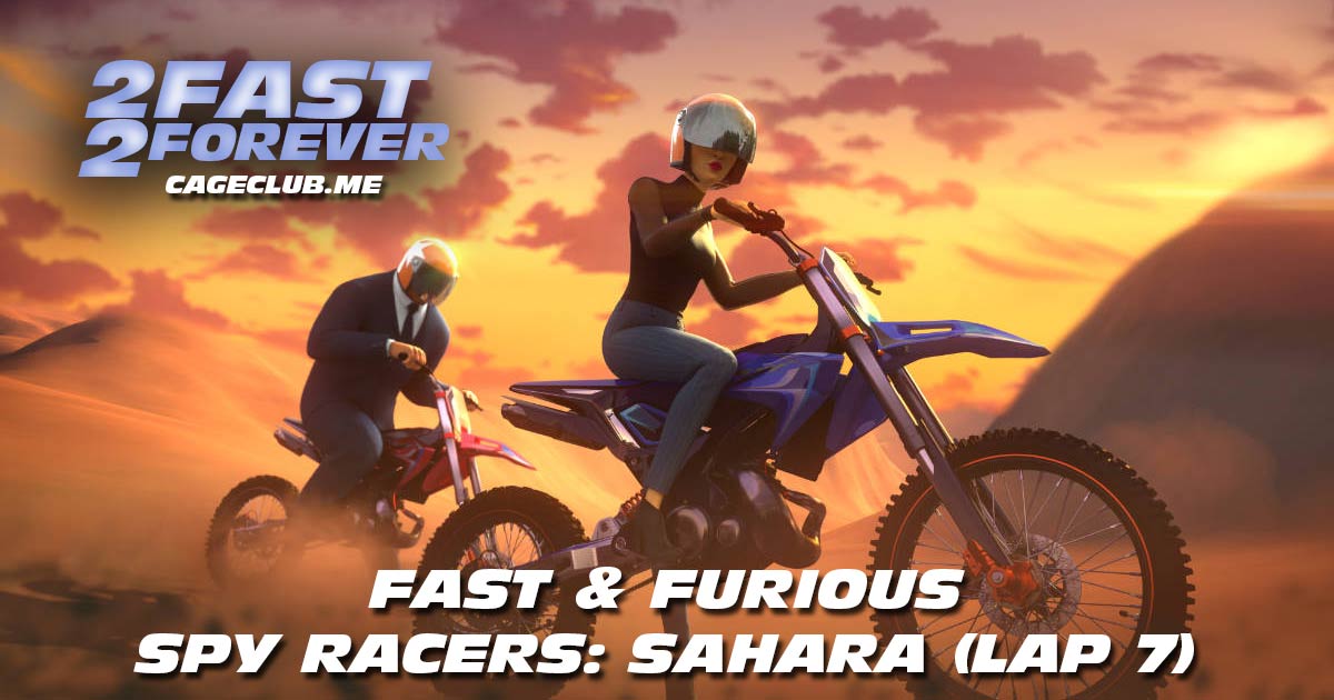 2 Fast 2 Forever #159 – Fast & Furious Spy Racers: Sahara (Lap 7)