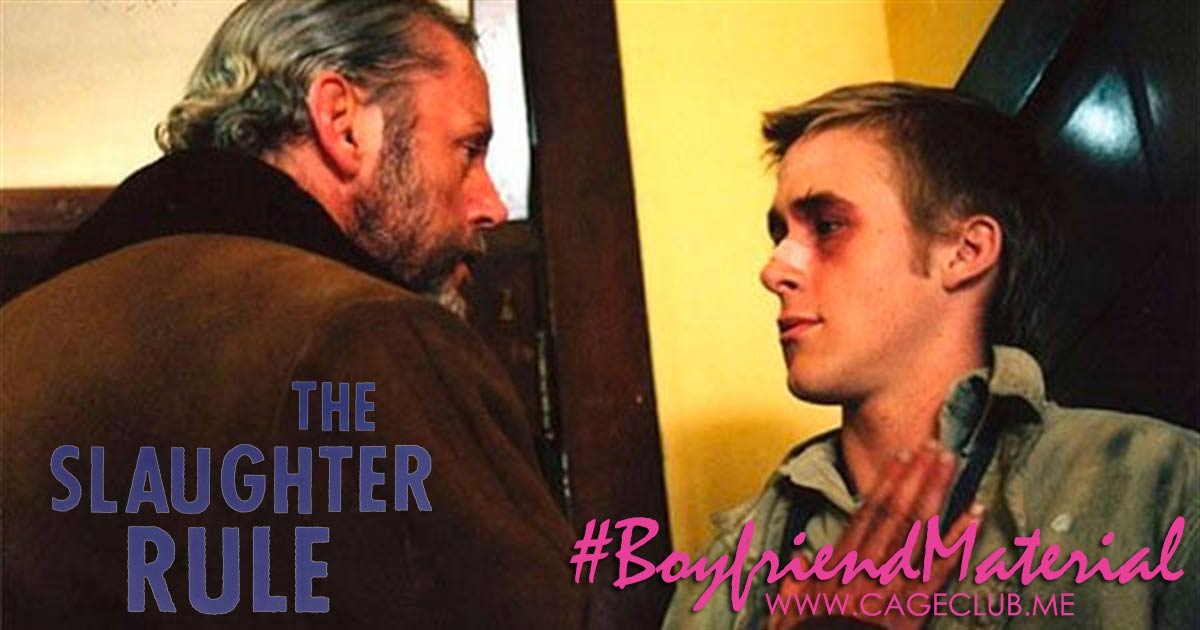 #BoyfriendMaterial #023 – The Slaughter Rule (2002)