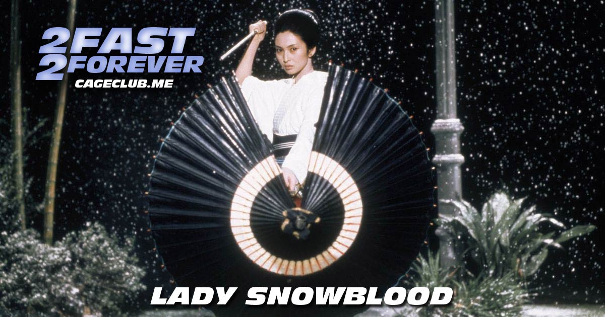 2 Fast 2 Forever #170 – Lady Snowblood (1973)