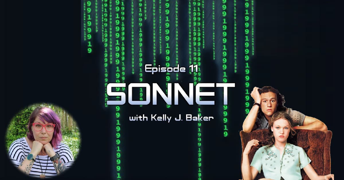1999: The Podcast #011 – 10 Things I Hate About You: "Sonnet" with Kelly J. Baker