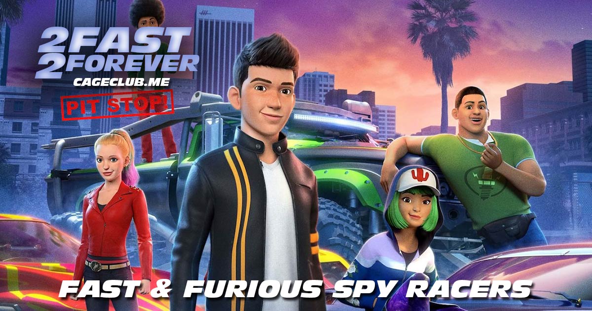 2 Fast 2 Forever #064 – Fast & Furious Spy Racers