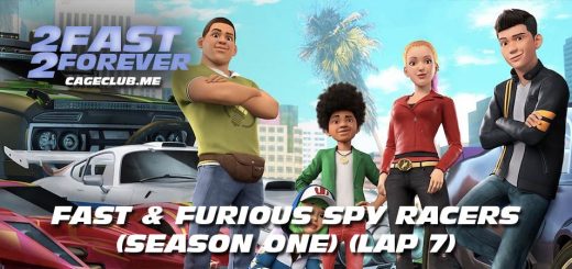 2 Fast 2 Forever #134 – Fast & Furious Spy Racers (Lap 7)