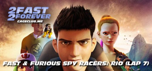 2 Fast 2 Forever #136 – Fast & Furious Spy Racers: Rio (Lap 7)