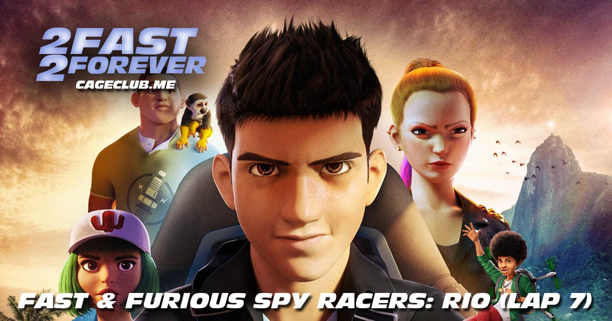 2 Fast 2 Forever #136 – Fast & Furious Spy Racers: Rio (Lap 7)
