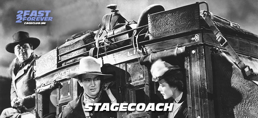 2 Fast 2 Forever #464 – Stagecoach (1939)