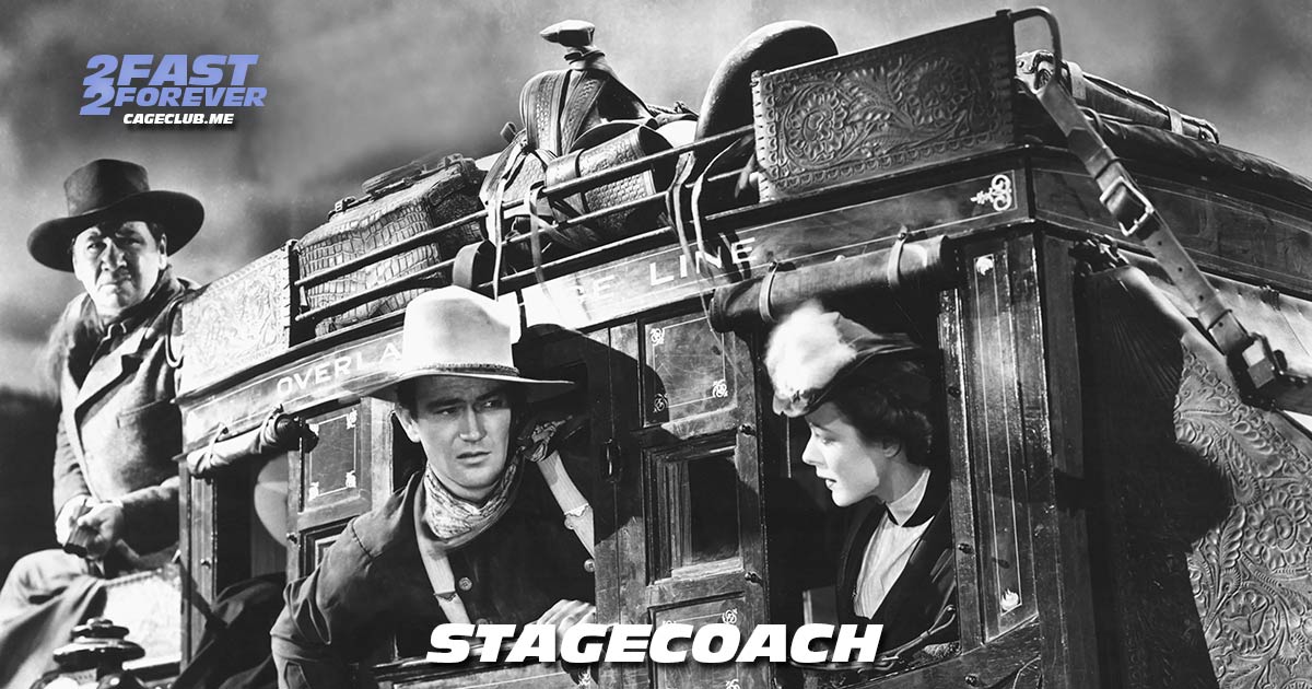 2 Fast 2 Forever #464 – Stagecoach (1939)