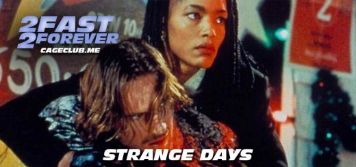 2 Fast 2 Forever #127 – Strange Days (1995)
