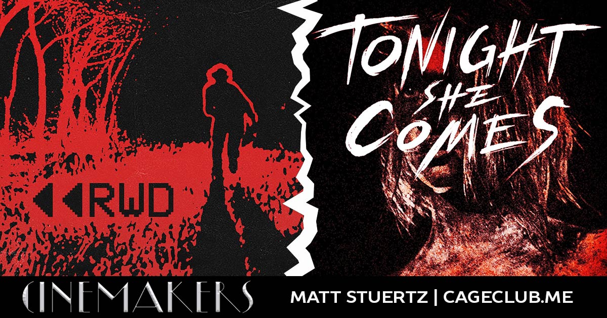 Cinemakers: Matt Stuertz – RWD (2015) and Tonight She Comes (2016) + Director Interview!