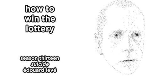 how to win the lottery s13e4 – suicide by édouard levé