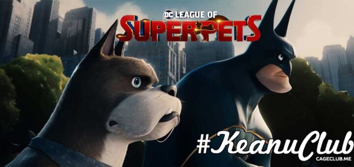 #KeanuClub #084 – DC League of Super-Pets (2022)