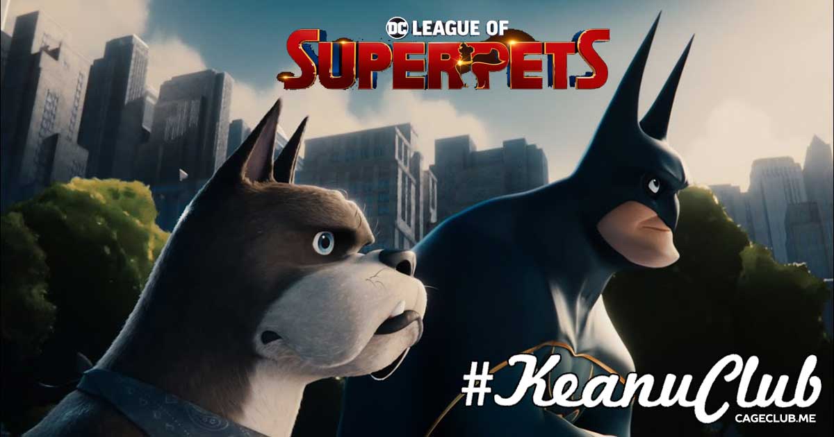 #KeanuClub #084 – DC League of Super-Pets (2022)