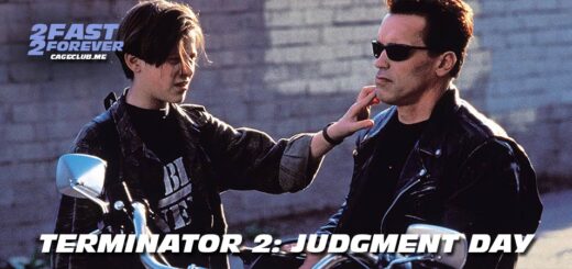 2 Fast 2 Forever #312 – Terminator 2: Judgment Day (1991)