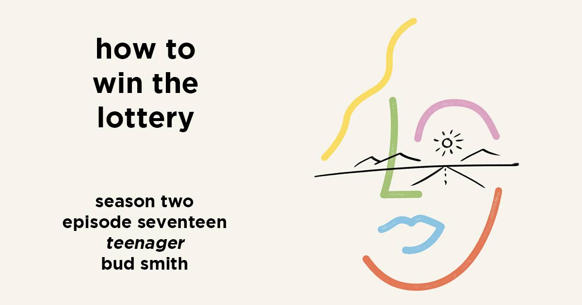 how to win the lottery s2e17 – teenager by bud smith