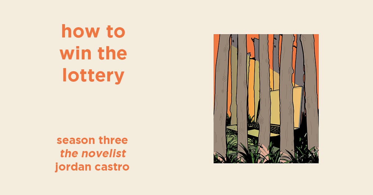 how to win the lottery s3e9 – the novelist by jordan castro