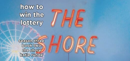 how to win the lottery s3e3 – the shore by katie runde