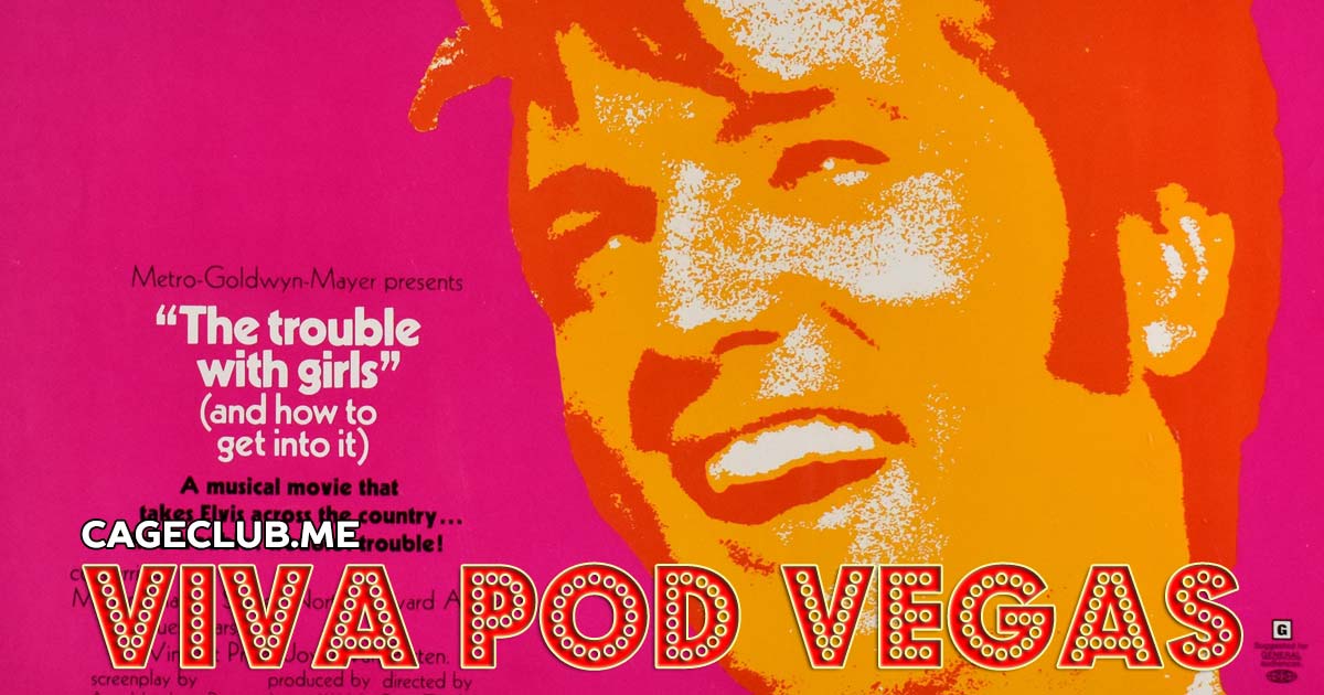 Viva Pod Vegas #033 – The Trouble with Girls (1969)