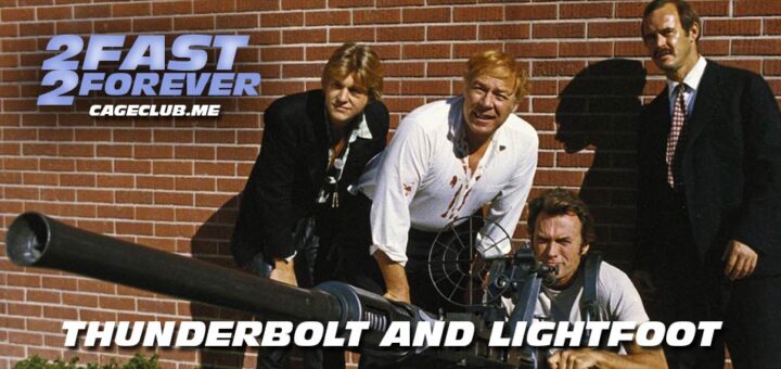 2 Fast 2 Forever #238 – Thunderbolt and Lightfoot (1974)