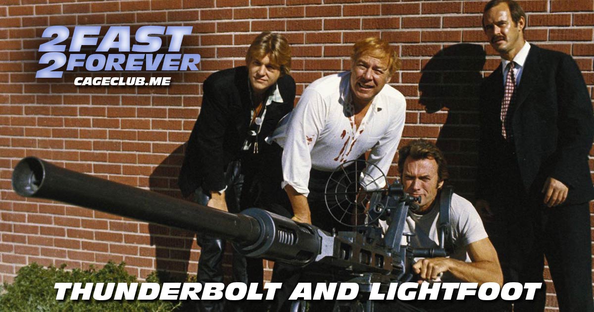 2 Fast 2 Forever #238 – Thunderbolt and Lightfoot (1974)