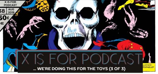 X is for Podcast #038 – The Contest of... I Mean... I Guess We're Doing This for The Toys: Part 3