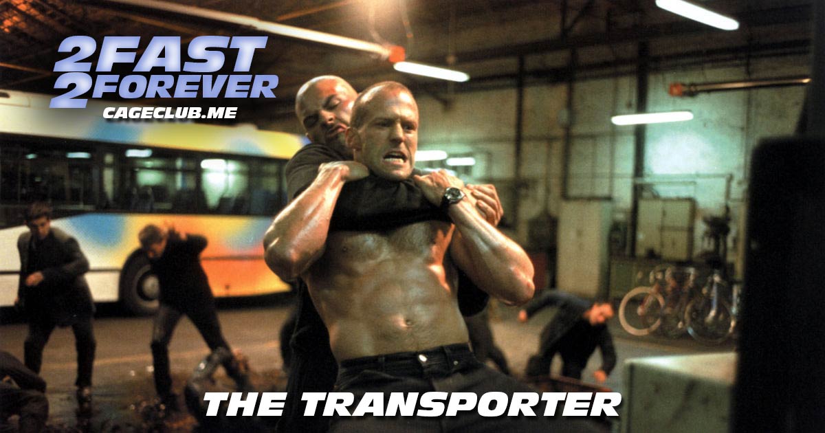 2 Fast 2 Forever #226 – The Transporter (2002)