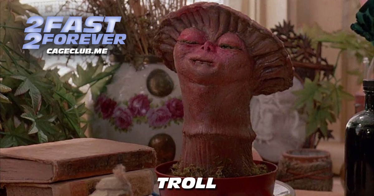 2 Fast 2 Forever #358 – Troll (1986)