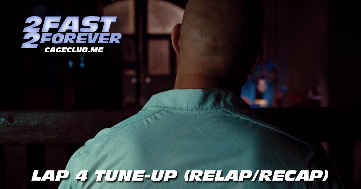 2 Fast 2 Forever #048 – Lap 4 Tune-Up (Recap/Relap)