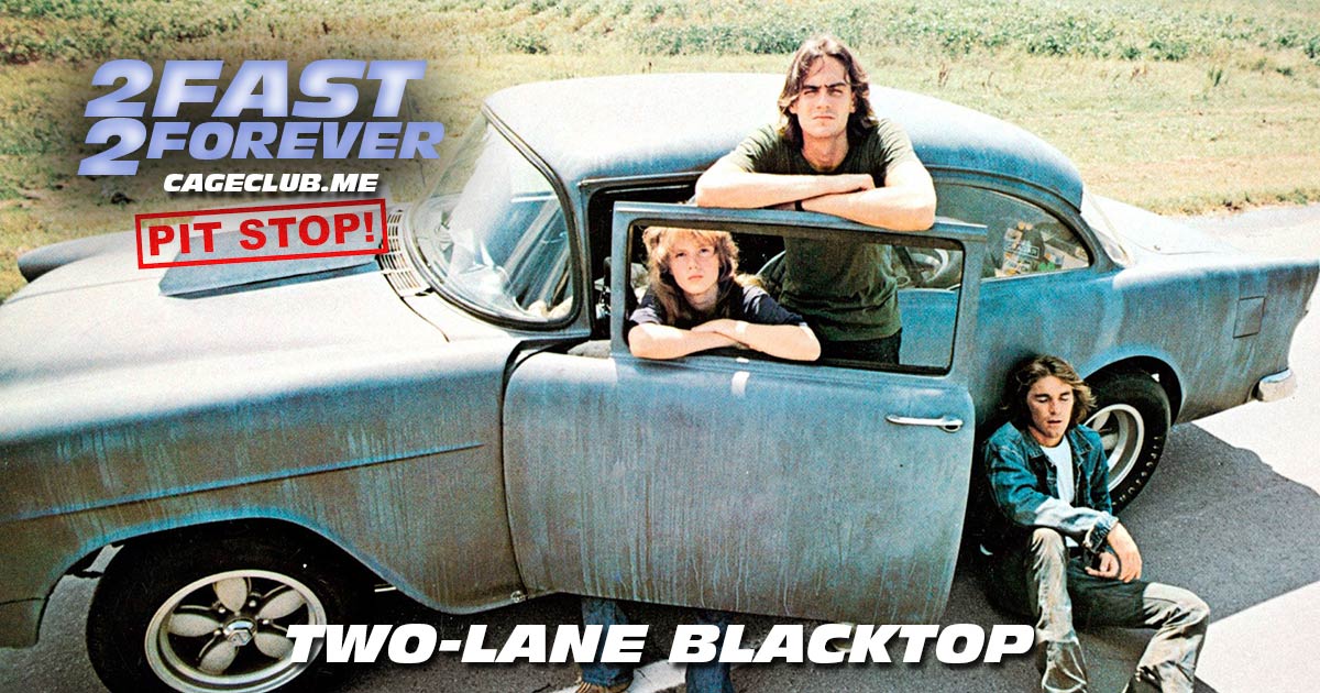 2 Fast 2 Forever #074 – Two-Lane Blacktop (1971)