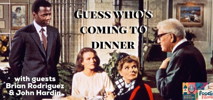 Foodie Films #082 – Guess Who's Coming to Dinner (1967)