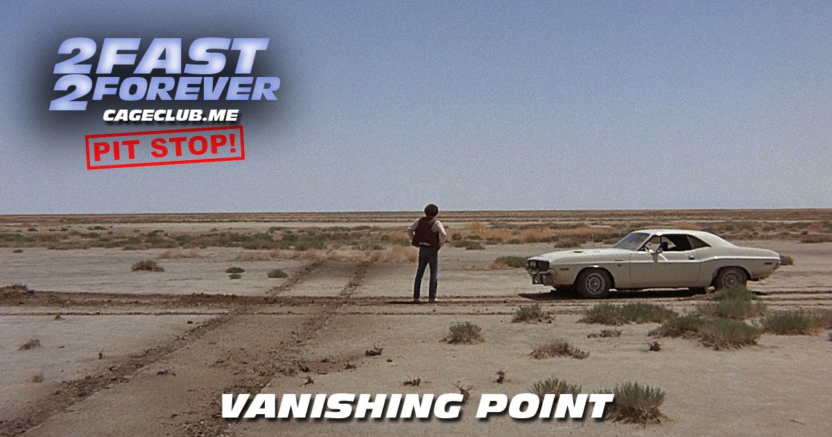 2 Fast 2 Forever #084 – Vanishing Point (1971)