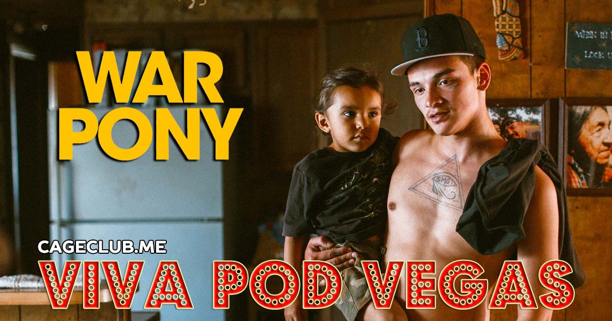 Viva Pod Vegas #019 – War Pony (2022)