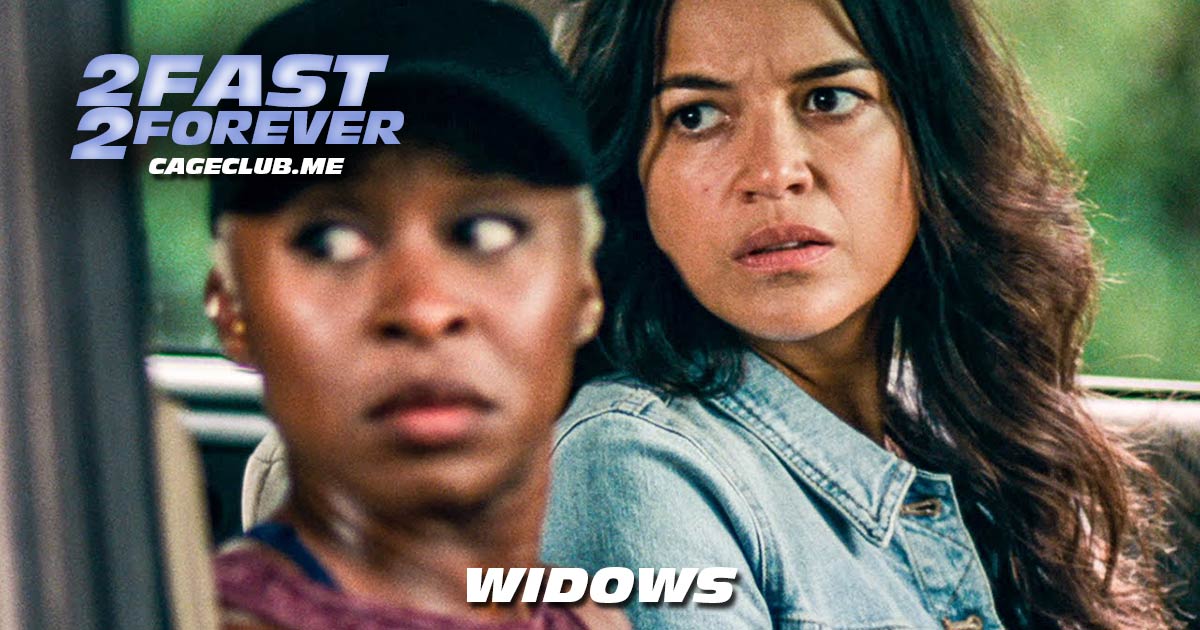 2 Fast 2 Forever #111 – Widows (2018)