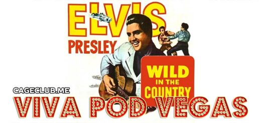 Viva Pod Vegas #007 – Wild in the Country (1961)