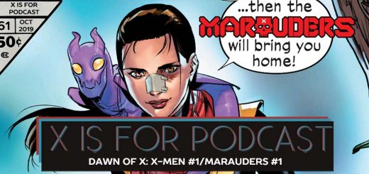 X is for Podcast #061 – Dawn of X: X-Men #1/Marauders #1