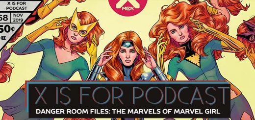 X is for Podcast #068 – Danger Room Files: The Marvels of Marvel Girl: A Jean Grey-Phoenix Conversation