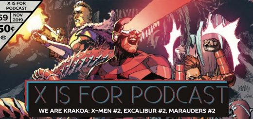 X is for Podcast #069 – We Are Krakoa: X-Men #2, Excalibur #2, Marauders #2