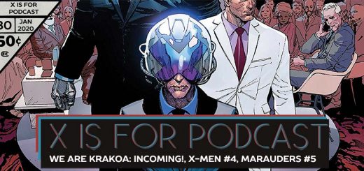 X is for Podcast #080 – We Are Krakoa: Marvel: Incoming!, X-Men #4, Marauders #5