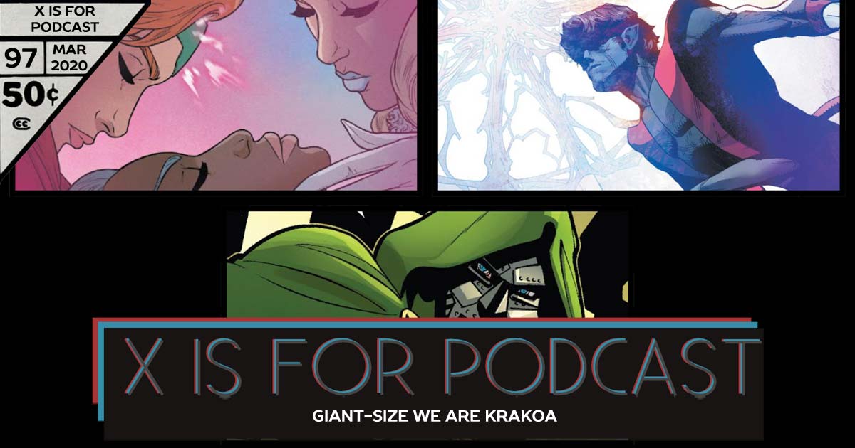 X is for Podcast #097 – Giant-Size We Are Krakoa
