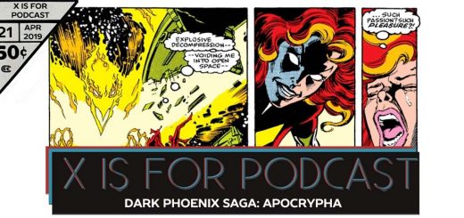 Dark Phoenix Saga, Part Three: Dark Phoenix Apocrypha - X is for Podcast #021