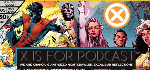 X is for Podcast #105 – We Are Krakoa: Giant-Sized Nightcrawler and Reflections on Excalibur