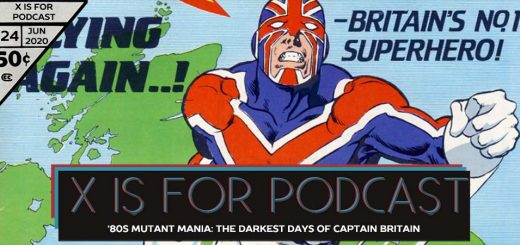 X is for Podcast #124 – '80s Mutant Mania: Mad Jim, The Fury, and the Darkest Days of Captain Britain in Marvel UK and The Daredevils