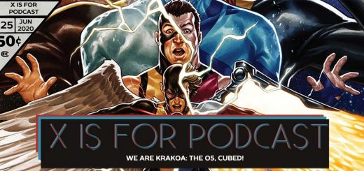 X is for Podcast #125 – We Are Krakoa: The O5, Cubed!