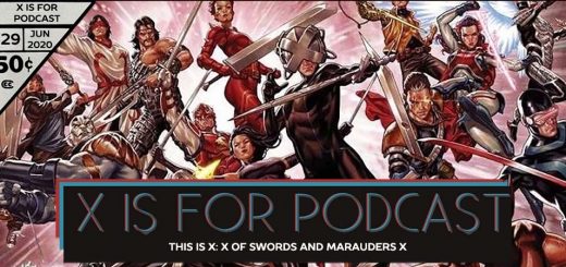 X is for Podcast #129 – This is X: X of Swords and Marauders X