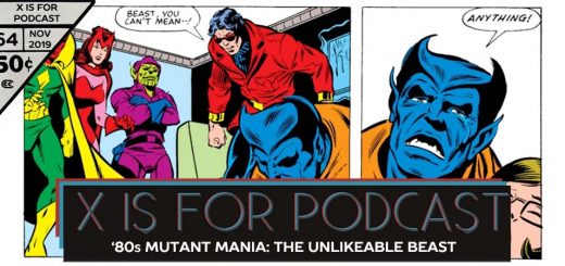 X is for Podcast #064 – '80s Mutant Mania: The Unlikeable Beast in The Avengers & Defenders!