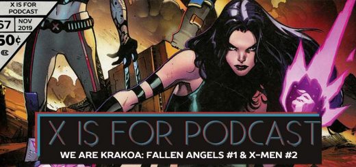 X is for Podcast #067 – We Are Krakoa: Fallen Angels #1 & X-Men #2