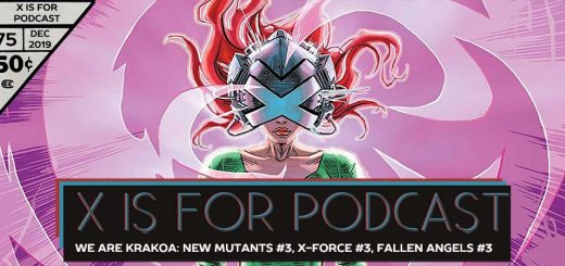 X is for Podcast #075 – We Are Krakoa: New Mutants #3, X-Force #3, Fallen Angels #3
