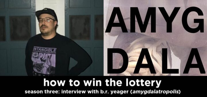 how to win the lottery s3e109 – b.r. yeager interview (author of amygdalatropolis)